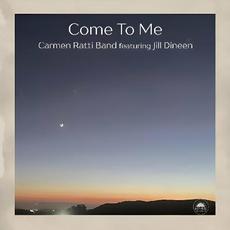Come To Me mp3 Album by Carmen Ratti Band