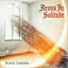 Black Lumina mp3 Album by Aeons in Solitude