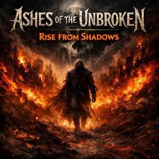 Rise From Shadows mp3 Album by Ashes of the Unbroken