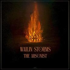 The Arsonist mp3 Album by Wailin Storms