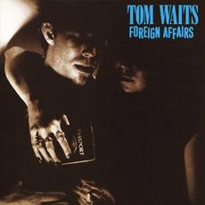 Foreign Affairs (Remastered) mp3 Album by Tom Waits