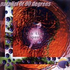 The Time Capsule mp3 Album by Parallel Or 90 Degrees