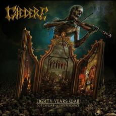 Eighty Years War (Dutch War Of Independence) mp3 Album by Caedere