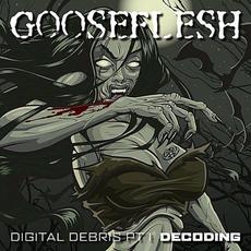 Digital Debris, Pt. I (Decoding) mp3 Artist Compilation by Gooseflesh