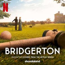 Bridgerton Season Two: Covers From the Netflix Series mp3 Soundtrack by Various Artists
