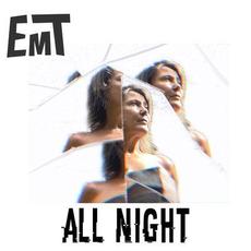 All Night mp3 Single by EMT