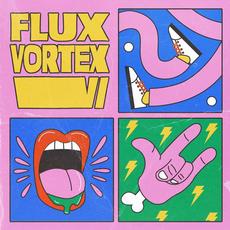 Flux Vortex VI mp3 Album by Flux Vortex