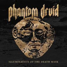 Illumination Of The Death Mask mp3 Album by Phantom Druid