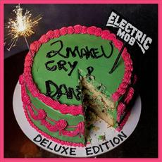 2 Make U Cry & Dance (Deluxe Edition) mp3 Album by Electric Mob
