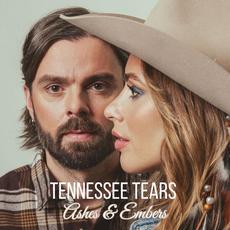 Ashes & Embers mp3 Album by Tennessee Tears