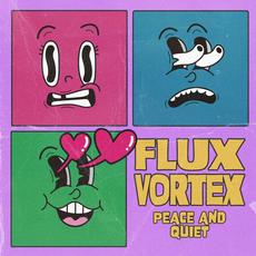Peace and Quiet mp3 Single by Flux Vortex