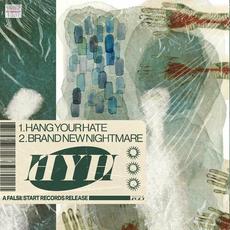 Hang Your Hate / Brand New Nightmare mp3 Single by Hang Your Hate