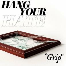 Grip mp3 Single by Hang Your Hate
