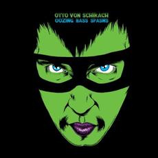 Oozing Bass Spasms mp3 Album by Otto von Schirach
