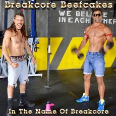 Breakcore Beefcakes mp3 Album by Otto von Schirach