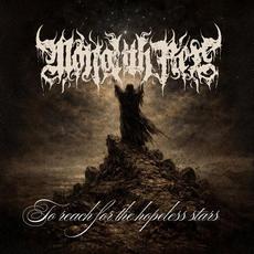 To Reach For The Hopeless Stars mp3 Album by Monolith Rex