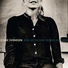 Kun de faldne rejser sig igen mp3 Album by Signe Svendsen