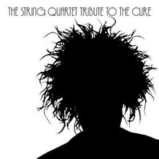 The String Quartet Tribute to The Cure mp3 Album by Vitamin String Quartet
