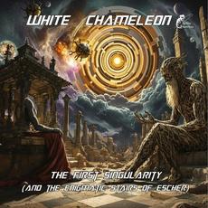 The First Singularity (And The Enigmatic Stairs Of Escher) mp3 Album by White Chameleon