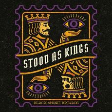 Stood As Kings mp3 Album by Black Smoke Brigade