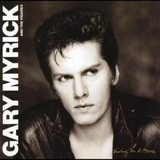 Living in a Movie (Remastered) mp3 Album by Gary Myrick & The Figures
