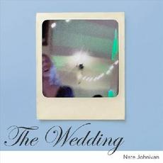 The Wedding mp3 Album by Nate Johnivan