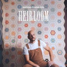 Heirloom mp3 Album by Nathan Evans Fox