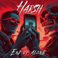 End Up Alone mp3 Single by Harsh