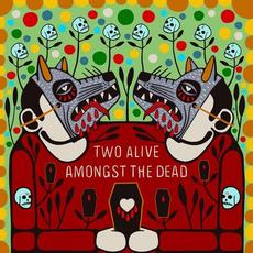 Two Alive Amongst the Dead mp3 Single by Better Lovers