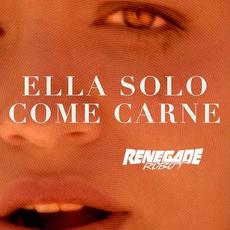 Ella solo come carne mp3 Album by Renegade Robot