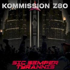 Sic Semper Tyrannis mp3 Album by Kommission Z80