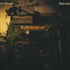 Beginnings mp3 Album by Tom Penaguin