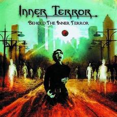 Behold the Inner Terror mp3 Album by Inner Terror