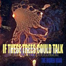 The Hidden Hand mp3 Album by If These Trees Could Talk