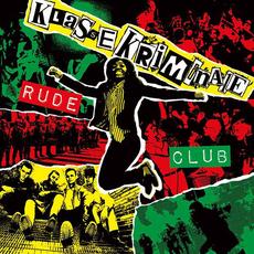 Rude Club mp3 Album by Klasse Kriminale