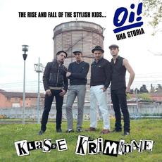 The Rise and Fall of the Stylish Kids... Oi! Una Storia mp3 Album by Klasse Kriminale