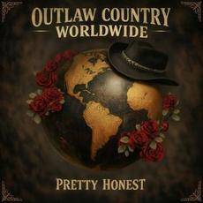 Outlaw Country Worldwide mp3 Album by PRETTY HONEST