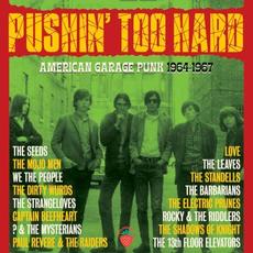 Pushin’ Too Hard: American Garage Punk 1964–67 mp3 Compilation by Various Artists