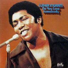 Do You Love Somebody mp3 Album by Luther Ingram