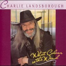 What Colour Is the Wind mp3 Album by Charlie Landsborough
