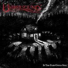 If The Flies Could Sing mp3 Album by Umbersound