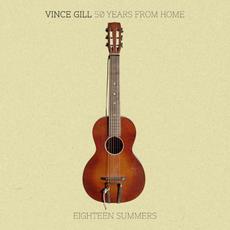 50 Years From Home: Eighteen Summers mp3 Album by Vince Gill