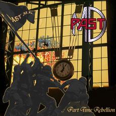 Part Time Rebellion mp3 Album by Past M.D.