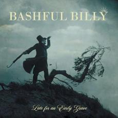 Late for an Early Grave mp3 Album by Bashful Billy