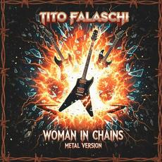 Woman In Chains (Metal Version) mp3 Single by Tito Falaschi