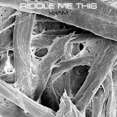 Riddle Me This mp3 Album by Xxäm