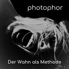 Der Wahn Als Methode mp3 Album by photophor