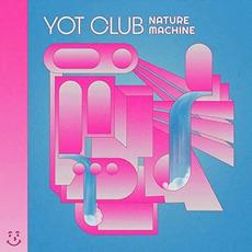 Nature Machine mp3 Album by Yot Club