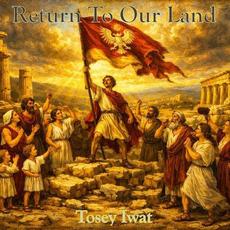 Return to Our Land mp3 Album by Tosey Iwat