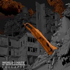 Collapse mp3 Album by World I Hate
